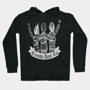 Friends Dont Lie Hoodie